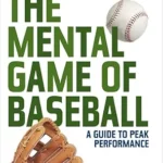 خرید و دانلود نسخه کامل کتاب زبان اصلی The Mental Game of Baseball: A Guide to Peak Performance PDF | دانلود کتاب خارجی