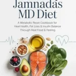 خرید و دانلود نسخه کامل کتاب زبان اصلی Dr. Pradip Jamnadas MD Diet: A metabolic reset cookbook for heart health, fat loss & insulin balance through real food & fasting. | دانلود کتاب خارجی