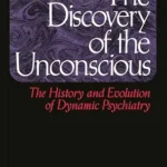 خرید و دانلود نسخه کامل کتاب زبان اصلی The Discovery of the Unconscious: The History and Evolution of Dynamic Psychiatry PDF | دانلود کتاب خارجی