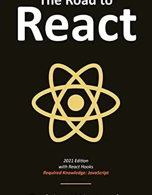 خرید و دانلود نسخه کامل کتاب زبان اصلی The Road to React: Your journey to master React.js in JavaScript (2021 Edition) Kindle Edition PDF | دانلود کتاب خارجی