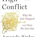 خرید و دانلود نسخه کامل کتاب زبان اصلی High Conflict: Why We Get Trapped and How We Get Out PDF | دانلود کتاب خارجی