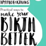 خرید و دانلود نسخه کامل کتاب زبان اصلی Hypnobirthing: Practical Ways to Make Your Birth Better PDF | دانلود کتاب خارجی