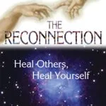 خرید و دانلود نسخه کامل کتاب زبان اصلی The Reconnection: Heal Others, Heal Yourself PDF | دانلود کتاب خارجی