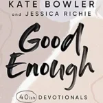 خرید و دانلود نسخه کامل کتاب زبان اصلی Good Enough: 40ish Devotionals for a Life of Imperfection PDF | دانلود کتاب خارجی