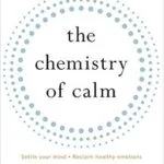 خرید و دانلود نسخه کامل کتاب زبان اصلی The Chemistry of Calm: A Powerful, Drug-Free Plan to Quiet Your Fears and Overcome Your Anxiety PDF | دانلود کتاب خارجی