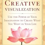 خرید و دانلود نسخه کامل کتاب زبان اصلی Creative Visualization: Use the Power of Your Imagination to Create What You Want in Your Life PDF | دانلود کتاب خارجی