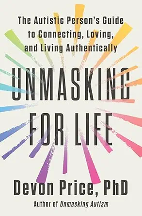 خرید و دانلود نسخه کامل کتاب زبان اصلی Unmasking for Life: The Autistic Person’s Guide to Connecting, Loving, and Living Authentically PDF | دانلود کتاب خارجی_6ab19ecabbd2e.webp خرید و دانلود نسخه کامل کتاب زبان اصلی Unmasking for Life: The Autistic Person’s Guide to Connecting, Loving, and Living Authentically PDF | دانلود کتاب خارجی