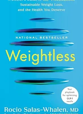 خرید و دانلود نسخه کامل کتاب زبان اصلی Weightless: A Doctor’s Guide to GLP-1 Medications, Sustainable Weight Loss, and the Health You Deserve | دانلود کتاب خارجی