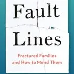خرید و دانلود نسخه کامل کتاب زبان اصلی Fault Lines: Fractured Families and How to Mend Them Kindle Edition PDF | دانلود کتاب خارجی