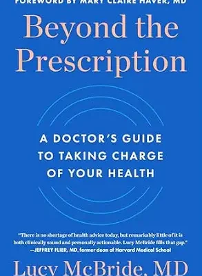 خرید و دانلود نسخه کامل کتاب زبان اصلی Beyond the Prescription: A Doctor’s Guide to Taking Charge of Your Health PDF | دانلود کتاب خارجی