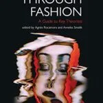 خرید و دانلود نسخه کامل کتاب زبان اصلی Thinking Through Fashion: A Guide to Key Theorists (Dress Cultures) Kindle Edition PDF | دانلود کتاب خارجی
