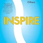 خرید و دانلود نسخه کامل کتاب زبان اصلی Inspire: The Universal Path for Leading Yourself and Others – The Science-Based Guide to Visionaries, Exemplars, and Mentors Who Transform Lives PDF | دانلود کتاب خارجی