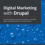 خرید و دانلود نسخه کامل کتاب زبان اصلی Digital Marketing with Drupal: The ultimate guide to build and deploy a complete digital marketing platform on top of Drupal 1st Edition PDF | دانلود کتاب خارجی