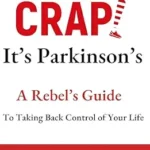 خرید و دانلود نسخه کامل کتاب زبان اصلی Oh Crap! It’s Parkinson’s: A Rebel’s Guide to Taking Back Control of Your Life | دانلود کتاب خارجی