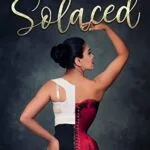 خرید و دانلود نسخه کامل کتاب زبان اصلی Solaced: 101 True Stories About Corsets, Well-Being, and Hope Kindle Edition PDF | دانلود کتاب خارجی