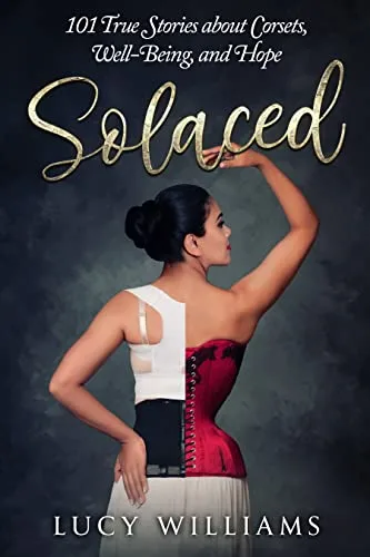 خرید و دانلود نسخه کامل کتاب زبان اصلی Solaced: 101 True Stories About Corsets, Well-Being, and Hope Kindle Edition PDF | دانلود کتاب خارجی_6aae5ccad9f09.jpeg خرید و دانلود نسخه کامل کتاب زبان اصلی Solaced: 101 True Stories About Corsets, Well-Being, and Hope Kindle Edition PDF | دانلود کتاب خارجی
