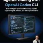خرید و دانلود نسخه کامل کتاب زبان اصلی Agentic Coding with OpenAI Codex CLI: Build intelligent agent workflows using Agentic Engineering, MCP, hooks, and delivery automation PDF | دانلود کتاب خارجی