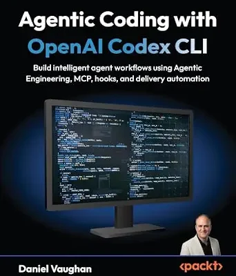خرید و دانلود نسخه کامل کتاب زبان اصلی Agentic Coding with OpenAI Codex CLI: Build intelligent agent workflows using Agentic Engineering, MCP, hooks, and delivery automation PDF | دانلود کتاب خارجی