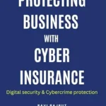 خرید و دانلود نسخه کامل کتاب زبان اصلی Protecting Business with Cyber Insurance: Future trends in cyber insurance | Cyber risk management strategies | Cyber insurance for protecting businesses | Digital security | Cybercrime protection PDF | دانلود کتاب خارجی