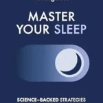 خرید و دانلود نسخه کامل کتاب زبان اصلی Master Your Sleep – Improve Your Sleep Quality : Reduce Stress | Sleep Better | Fall Asleep Faster | Stop Insomnia | Feel Energized | Prevent Burnout | PDF | دانلود کتاب خارجی