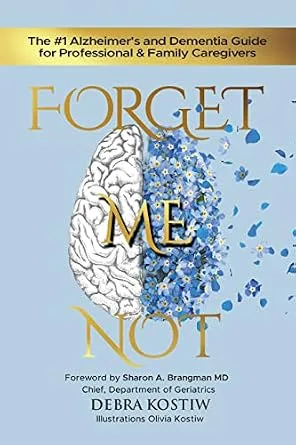 خرید و دانلود نسخه کامل کتاب زبان اصلی Forget Me Not: The #1 Alzheimer’s and Dementia Guide for Professional and Family Caregivers PDF | دانلود کتاب خارجی_6ab1bef5e2ae9.jpeg خرید و دانلود نسخه کامل کتاب زبان اصلی Forget Me Not: The #1 Alzheimer’s and Dementia Guide for Professional and Family Caregivers PDF | دانلود کتاب خارجی