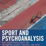 خرید و دانلود نسخه کامل کتاب زبان اصلی Sport and Psychoanalysis: What Sport Reveals about Our Unconscious Desires, Fantasies, and Fears (Psychoanalytic Studies: Clinical, Social, and Cultural Contexts) PDF | دانلود کتاب خارجی