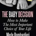 خرید و دانلود نسخه کامل کتاب زبان اصلی The Baby Decision: How to Make the Most Important Choice of Your Life PDF | دانلود کتاب خارجی