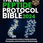 خرید و دانلود نسخه کامل کتاب زبان اصلی THE NEW PEPTIDE PROTOCOL BIBLE: A Comprehensive Guide to Peptide Synthesis, Therapeutics, and Innovations in Biotechnology PDF | دانلود کتاب خارجی