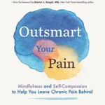 خرید و دانلود نسخه کامل کتاب زبان اصلی Outsmart Your Pain: Mindfulness and Self-Compassion to Help You Leave Chronic Pain Behind | دانلود کتاب خارجی