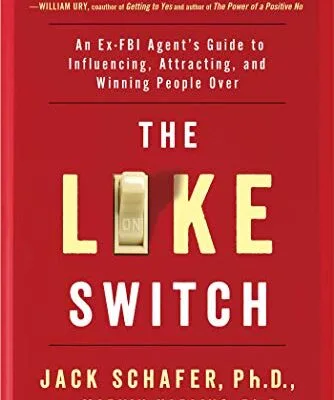 خرید و دانلود نسخه کامل کتاب زبان اصلی The Like Switch: An Ex-FBI Agent’s Guide to Influencing, Attracting, and Winning People Over (The Like Switch Series Book 1) Kindle Edition PDF | دانلود کتاب خارجی