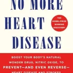 خرید و دانلود نسخه کامل کتاب زبان اصلی NO More Heart Disease: How Nitric Oxide Can Prevent–Even Reverse–Heart Disease and Strokes | دانلود کتاب خارجی