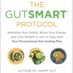 خرید و دانلود نسخه کامل کتاب زبان اصلی The GutSMART Protocol: Revitalize Your Health, Boost Your Energy, and Lose Weight in Just 14 Days with Your Personalized Gut-Healing Plan | دانلود کتاب خارجی