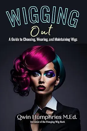 خرید و دانلود نسخه کامل کتاب زبان اصلی Wigging Out: A Guide to Choosing, Wearing, and Maintaining Wigs PDF | دانلود کتاب خارجی