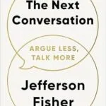 خرید و دانلود نسخه کامل کتاب زبان اصلی The Next Conversation: Argue Less, Talk More PDF | دانلود کتاب خارجی