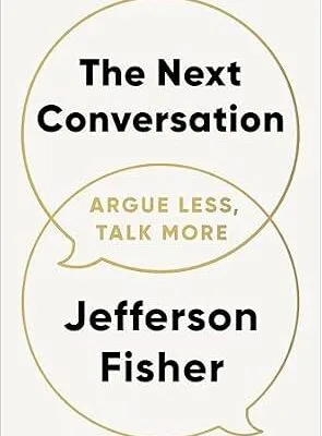 خرید و دانلود نسخه کامل کتاب زبان اصلی The Next Conversation: Argue Less, Talk More PDF | دانلود کتاب خارجی