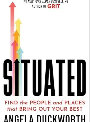 خرید و دانلود نسخه کامل کتاب زبان اصلی Situated: Find the People and Places That Bring Out Your Best PDF | دانلود کتاب خارجی