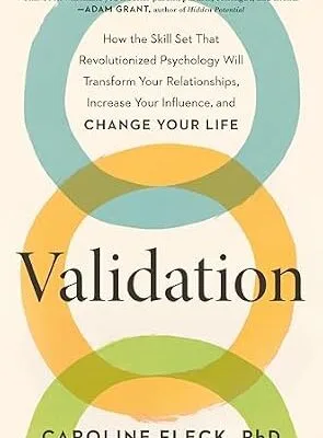 خرید و دانلود نسخه کامل کتاب زبان اصلی Validation: How the Skill Set That Revolutionized Psychology Will Transform Your Relationships, Increase Your Influence, and Change Your Life PDF | دانلود کتاب خارجی