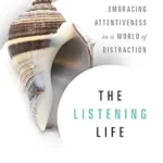 خرید و دانلود نسخه کامل کتاب زبان اصلی The Listening Life: Embracing Attentiveness in a World of Distraction PDF | دانلود کتاب خارجی