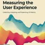 خرید و دانلود نسخه کامل کتاب زبان اصلی Measuring the User Experience: Collecting, Analyzing, and Presenting UX Metrics (Interactive Technologies) 3rd Edition PDF | دانلود کتاب خارجی