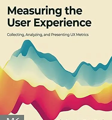 خرید و دانلود نسخه کامل کتاب زبان اصلی Measuring the User Experience: Collecting, Analyzing, and Presenting UX Metrics (Interactive Technologies) 3rd Edition PDF | دانلود کتاب خارجی