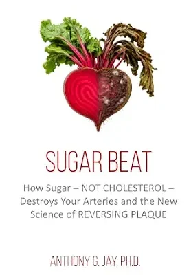 خرید و دانلود نسخه کامل کتاب زبان اصلی Sugar Beat: How Sugar — NOT CHOLESTEROL — Destroys Your Arteries and the New Science of REVERSING PLAQUE | دانلود کتاب خارجی