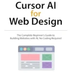 خرید و دانلود نسخه کامل کتاب زبان اصلی Cursor AI for Web Design: The Complete Beginner’s Guide to Building Websites with AI, No Coding Required PDF | دانلود کتاب خارجی