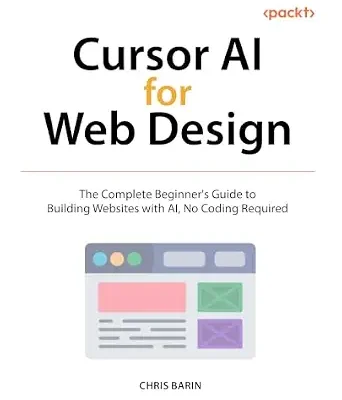 خرید و دانلود نسخه کامل کتاب زبان اصلی Cursor AI for Web Design: The Complete Beginner’s Guide to Building Websites with AI, No Coding Required PDF | دانلود کتاب خارجی