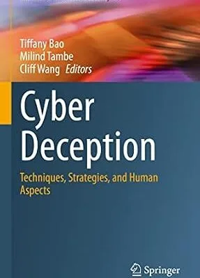 خرید و دانلود نسخه کامل کتاب زبان اصلی Cyber Deception: Techniques, Strategies, and Human Aspects (Advances in Information Security Book 89) PDF | دانلود کتاب خارجی