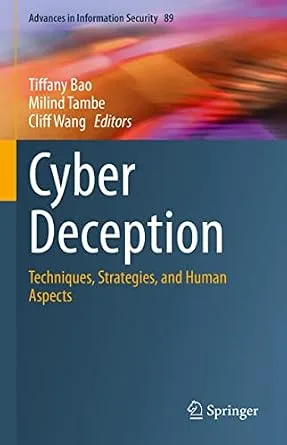 خرید و دانلود نسخه کامل کتاب زبان اصلی Cyber Deception: Techniques, Strategies, and Human Aspects (Advances in Information Security Book 89) PDF | دانلود کتاب خارجی