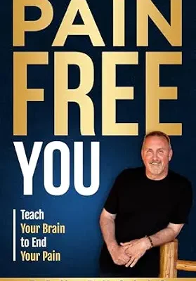 خرید و دانلود نسخه کامل کتاب زبان اصلی Pain Free You: Teach Your Brain to End Your Pain | دانلود کتاب خارجی