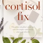 خرید و دانلود نسخه کامل کتاب زبان اصلی Cortisol Fix: Why you’re exhausted, wired, and can’t lose weight-and exactly what to do about it (Gut and Hormone Health Series) | دانلود کتاب خارجی
