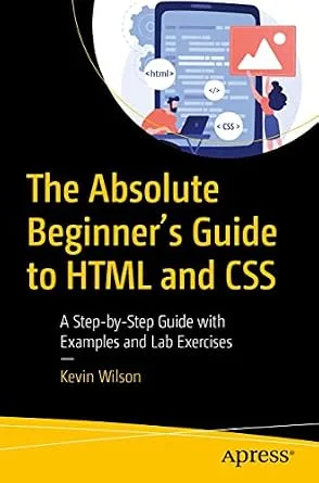خرید و دانلود نسخه کامل کتاب زبان اصلی The Absolute Beginner’s Guide to HTML and CSS: A Step-by-Step Guide with Examples and Lab Exercises PDF | دانلود کتاب خارجی_6a9c87f4d5536.jpeg خرید و دانلود نسخه کامل کتاب زبان اصلی The Absolute Beginner’s Guide to HTML and CSS: A Step-by-Step Guide with Examples and Lab Exercises PDF | دانلود کتاب خارجی