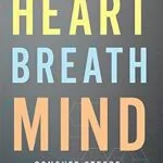 خرید و دانلود نسخه کامل کتاب زبان اصلی Heart Breath Mind: Conquer Stress, Build Resilience, and Perform at Your Peak PDF | دانلود کتاب خارجی