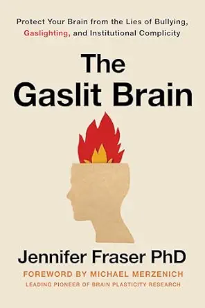 خرید و دانلود نسخه کامل کتاب زبان اصلی Gaslit Brain: Protect Your Brain from the Lies of Bullying, Gaslighting, and Institutional Complicity | دانلود کتاب خارجی_6ab45ed54105c.webp خرید و دانلود نسخه کامل کتاب زبان اصلی Gaslit Brain: Protect Your Brain from the Lies of Bullying, Gaslighting, and Institutional Complicity | دانلود کتاب خارجی
